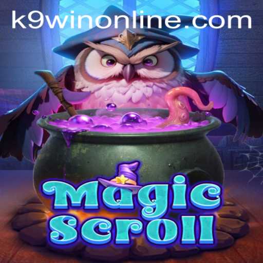 Exploring the Enchanting World of MagicScroll with K9WIN: A Comprehensive Guide